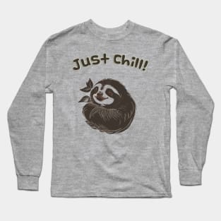 Sloth: Just Chill Design Long Sleeve T-Shirt